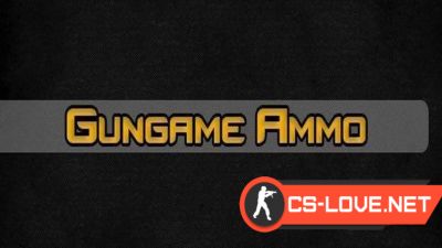 Скачать плагин Gungame Ammo - восстановление патронов для CS 1.6