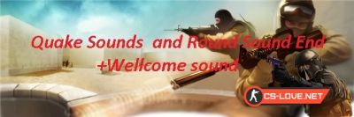 Плагин "QuakeSound and RoundEndSound + WelcomeSound" для CS:GO