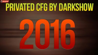 Скачать NEW PRIVATED CFG BY DARKSHOW 2016 для CS 1.6